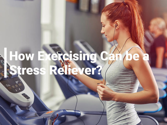 How Exercising Can be a Stress Reliever?