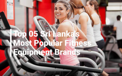 Top 05 Sri Lanka's Most Popular Fitness Equipment Brands to Know